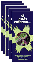 Spanish pamphlets: If You Are Sick Don't Go... Stay Home.