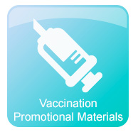 Vaccination and Immunization Promotional Materials